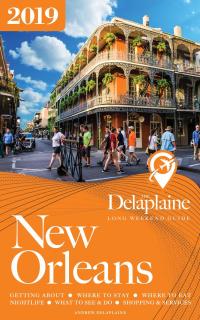 Cover image: NEW ORLEANS - The Delaplaine 2019 Long Weekend Guide