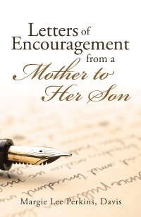 Cover image: Letters of Encouragement From a Mother to Her Son 9781641916165