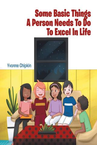 صورة الغلاف: Some Basic Things A Person Needs To Do To Excel In Life 9781641918152
