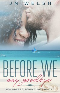 Cover image: Before We Say Goodbye 9781641970426