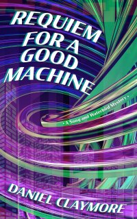 Imagen de portada: Requiem for a Good Machine 9781641972253