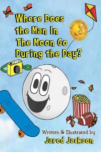 صورة الغلاف: Where Does the Man In The Moon Go During the Day? 9781642143973