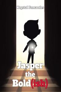 Imagen de portada: Jasper the Bold(ish) 9781642144482