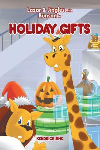Omslagafbeelding: Lazar & Jingles and Bunson in Holiday Gifts 9781642147179