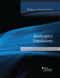 Cover image: White, Brooks, and Carroll's Bankruptcy Simulations: Bridge to Practice 1st edition 9781634603188