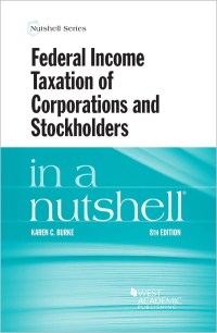 Cover image: Burke's Federal Income Taxation of Corporations and Stockholders in a Nutshell 8th edition 9781642425673