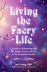 Cover image: Living the Faery Life 9781642500615
