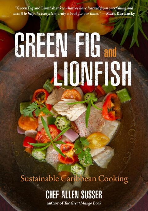 Green Fig and Lionfish: Sustainable Caribbean Cooking (A Gourmet Foodie Gift) - FULL INSTANT DOWNLOAD | PDF DOCX EPUB