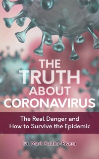 صورة الغلاف: The Truth about Coronavirus