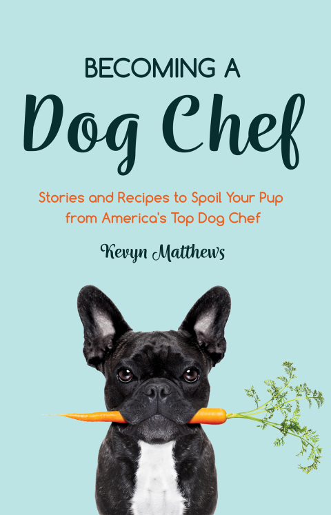 Becoming a Dog Chef: Recipes to Spoil Your Pup from America's Top Dog Chef - FULL INSTANT DOWNLOAD | PDF DOCX EPUB