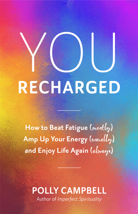 You, Recharged : How to Beat Fatigue (Mostly), Amp Up Your Energy (Usually), and Enjoy Life Again (Always) - FULL INSTANT DOWNLOAD | PDF DOCX EPUB