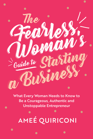 Cover image: The Fearless Woman's Guide to Starting A Business 9781642505177