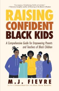 صورة الغلاف: Raising Confident Black Kids 9781642505580