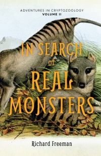 表紙画像: In Search of Real Monsters 9781642507508