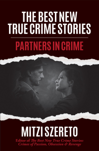 Omslagafbeelding: The Best New True Crime Stories: Partners in Crime 9781642507607