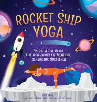 表紙画像: Rocket Ship Yoga 9781642508604