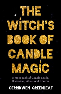 Omslagafbeelding: The Witch's Book of Candle Magic 9781642508673