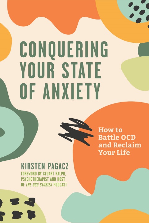 Conquering Your State of Anxiety : How to Battle OCD and Reclaim Your Life (Intrusive Thoughts, Overcoming Anxiety) - FULL INSTANT DOWNLOAD | PDF DOCX EPUB