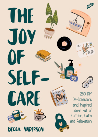 Omslagafbeelding: The Joy of Self-Care 9781642509243
