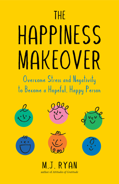 The Happiness Makeover: Overcome Stress and Negativity to Become a Hopeful, Happy Person - FULL INSTANT DOWNLOAD | PDF DOCX EPUB