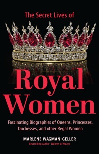 Cover image: Secret Lives of Royal Women 9781642509434
