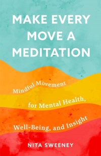 Cover image: Make Every Move a Meditation 9781642509892