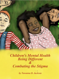 Imagen de portada: Children's Mental Health Being Different &amp; Combating the Stigma