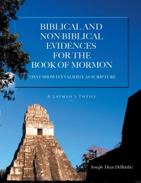 Cover image: Biblical And Non-biblical Evidences For The Book Of Mormon 9781642581768