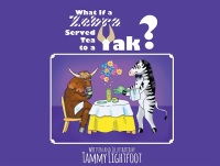 Imagen de portada: What If a Zebra Served Tea to a Yak? 9781642583007