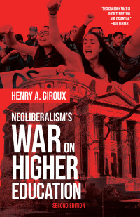 Cover image: Neoliberalism's War on Higher Education 2nd edition 9781608463343