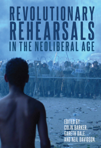 Imagen de portada: Revolutionary Rehearsals in the Neoliberal Age 9781642594683