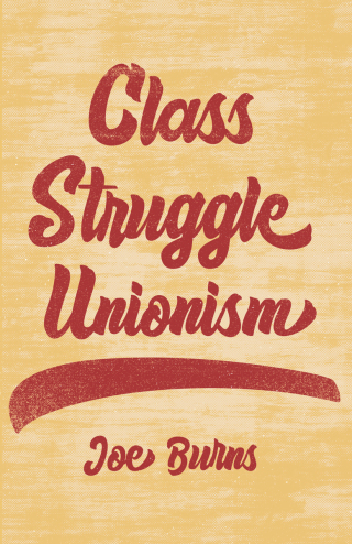 Cover image: Class Struggle Unionism 9781642595840