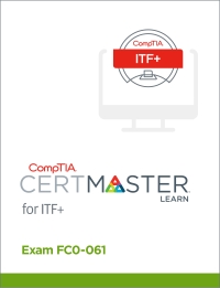 Cover image: CompTIA CertMaster Learn for IT Fundamentals (ITF+) (FC0-U61) - Student Access Key 1st edition