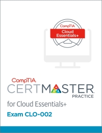 Cover image: CompTIA CertMaster Practice for Cloud Essentials+ (CLO-002) - Individual License 1st edition