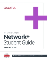 Cover image: The Official CompTIA Network+ Student Guide (Exam N10-008) 1st edition