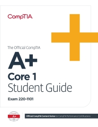 Immagine di copertina: The Official CompTIA A+ Core 1 Student Guide (Exam 220-1101) eBook 1st edition