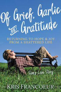 Immagine di copertina: Of Grief, Garlic and Gratitude 9781642791815