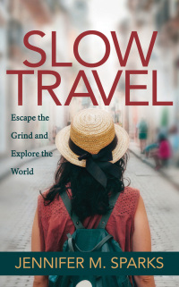 Cover image: Slow Travel 9781642792287