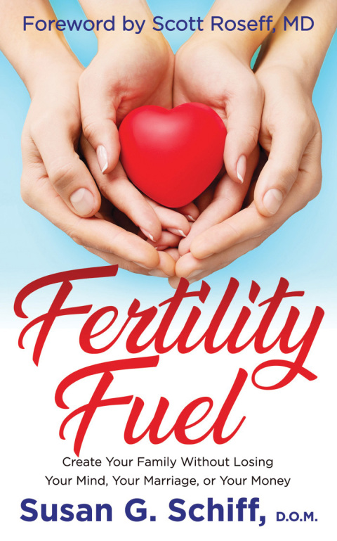 Fertility Fuel: Create Your Family Without Losing Your Mind, Your Marriage, or Your Money - FULL INSTANT DOWNLOAD | PDF DOCX EPUB