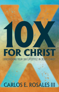 Cover image: 10X For Christ 9781642792638