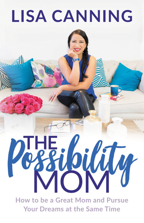 The Possibility Mom : How to be a Great Mom and Pursue Your Dreams at the Same Time - FULL INSTANT DOWNLOAD | PDF DOCX EPUB