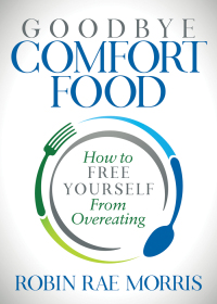 Cover image: Goodbye Comfort Food 9781642792805