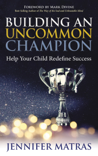 صورة الغلاف: Building an Uncommon Champion 9781642793543
