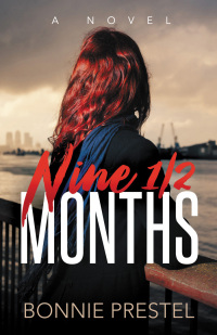 Cover image: Nine ½ Months 9781642793826