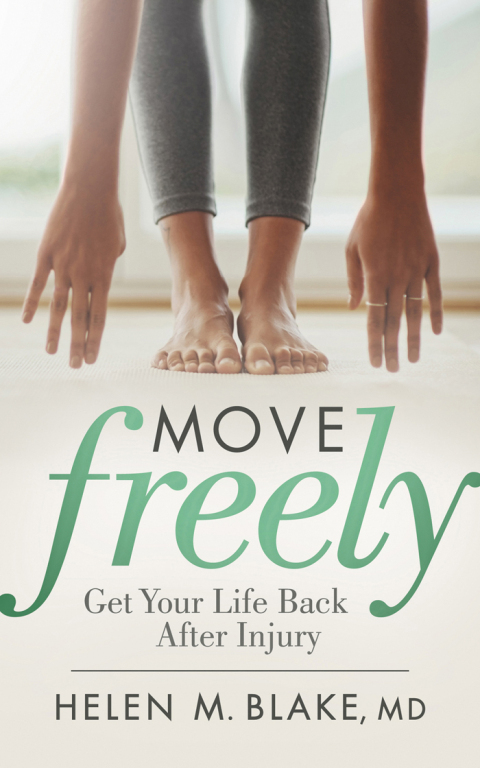 Move Freely: Get Your Life Back After Injury - FULL INSTANT DOWNLOAD | PDF DOCX EPUB