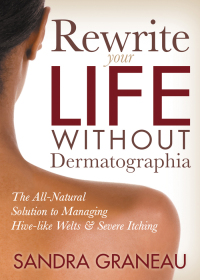 Cover image: Rewrite Your Life Without Dermatographia 9781642794762