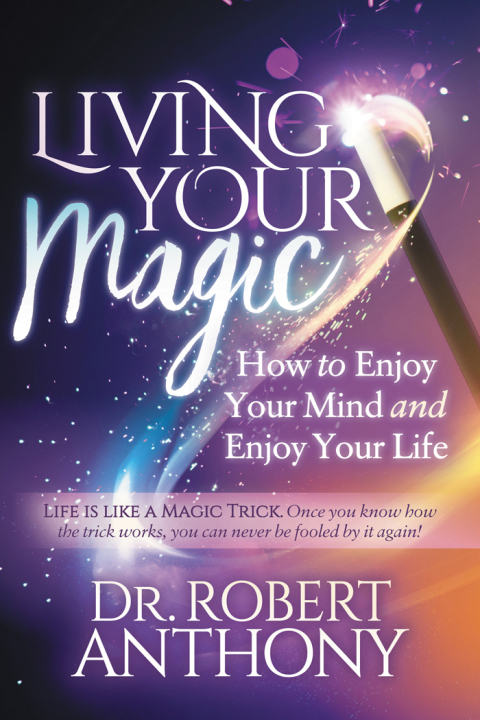 Living Your Magic : How to Enjoy Your Mind and Enjoy Your Life - FULL INSTANT DOWNLOAD | PDF DOCX EPUB