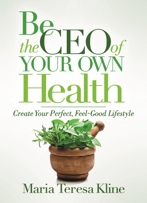 Be the CEO of Your Own Health: Create Your Perfect, Feel-Good Lifestyle - FULL INSTANT DOWNLOAD | PDF DOCX EPUB