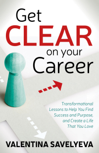 Omslagafbeelding: Get Clear on Your Career 9781642796391