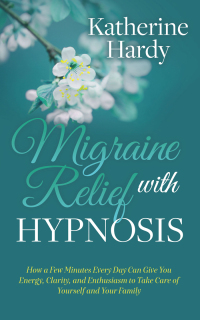 Cover image: Migraine Relief with Hypnosis 9781642796797